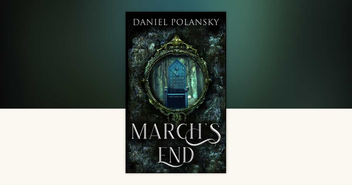 March's End by Daniel Polansky 9781915202451