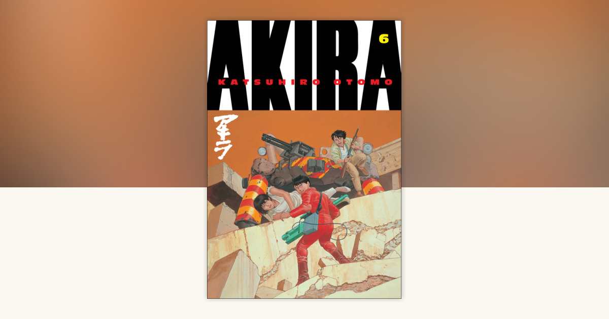 Akira 6 by Katsuhiro Otomo: 9781935429081 | PenguinRandomHouse.com