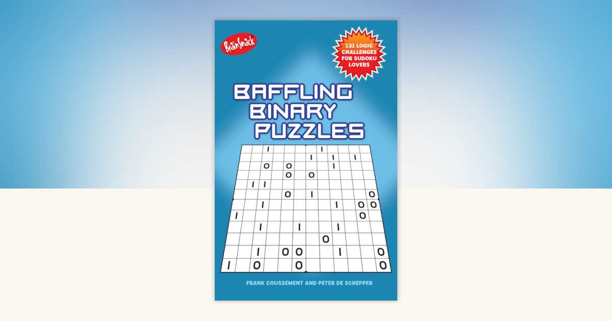 Baffling Binary Puzzles by Frank Coussement, Peter De Schepper ...