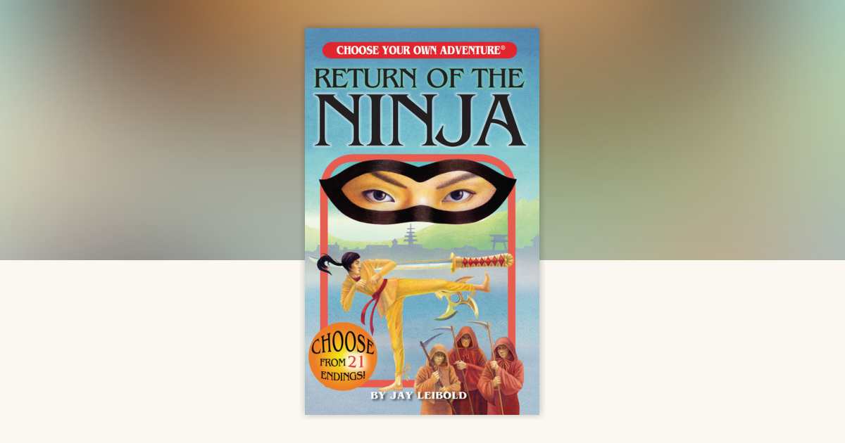 Return of the Ninja by Jay Leibold: 9781937133344