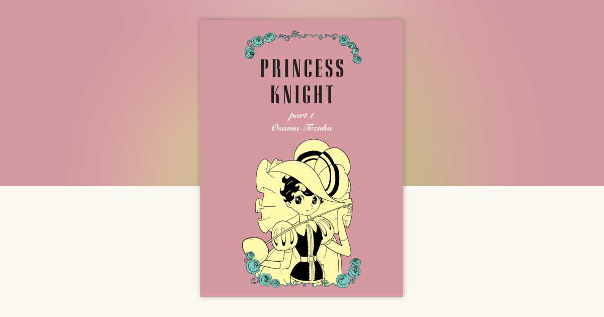 絵本・児童書 PRINCESS KNIGHT part 1 Osamu Tezuka Princess Knight, Volume 1