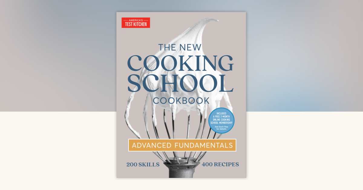 The New Cooking School Cookbook by America's Test Kitchen ...