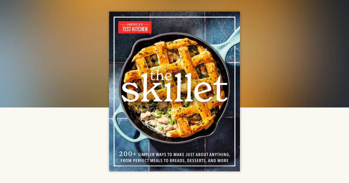 洋書 The America's Test Kitchen The Skillet by America's Test Kitchen: 9781954210912