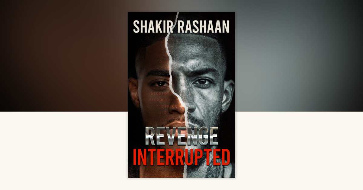 Revenge Interrupted by Shakir Rashaan: 9781957950778 ...