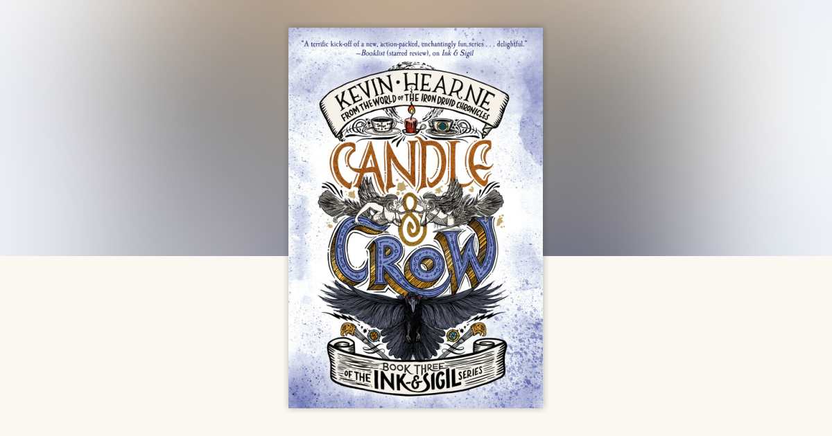Candle & Crow by Kevin Hearne: 9781984821331 | PenguinRandomHouse