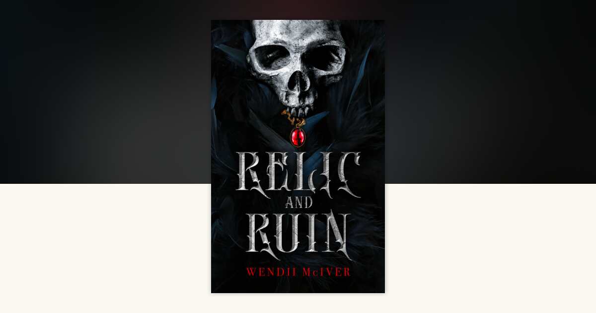 Relic and Ruin by Wendii Mciver: 9781989365359 | PenguinRandomHouse.com ...