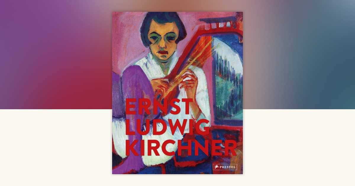 Ernst Ludwig Kirchner by Wolfgang Henze, Lucius Grisebach, Thomas