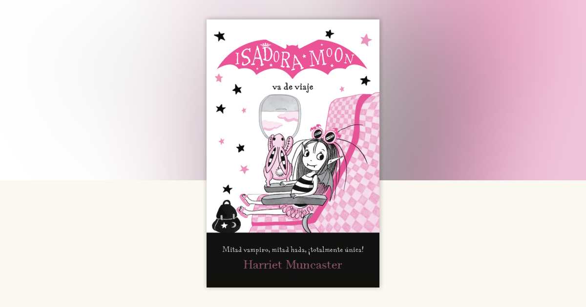 Isadora Moon va de viaje / Isadora Moon Goes on Holiday by Harriet ...