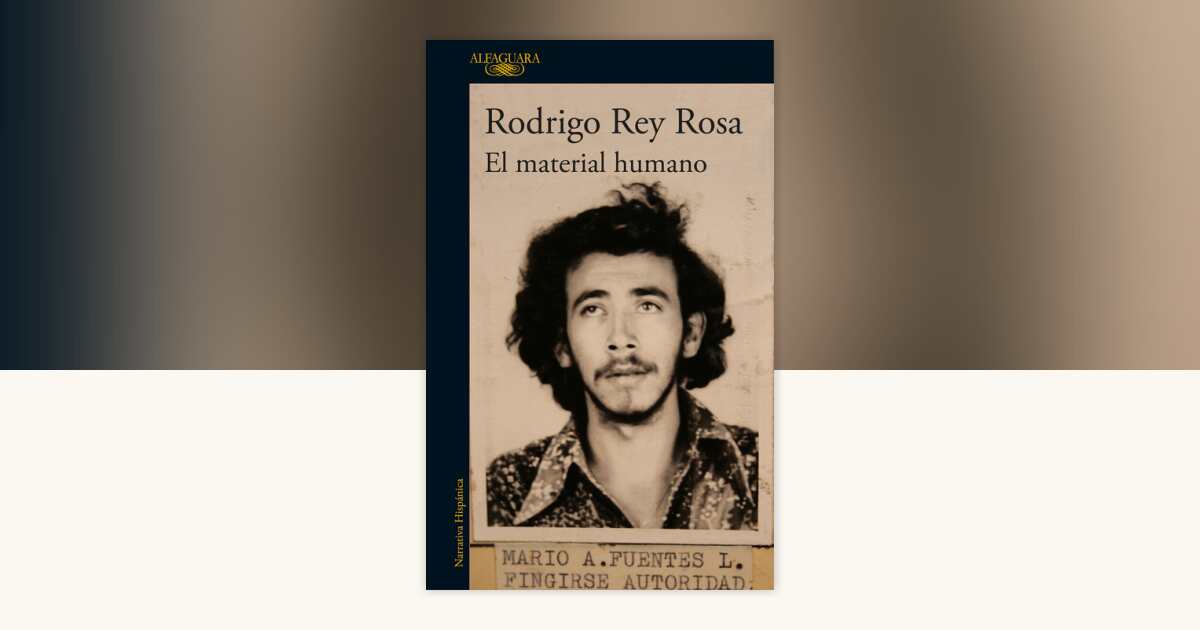 El material humano / Human Matter by Rodrigo Rey Rosa: 9788420427478 ...