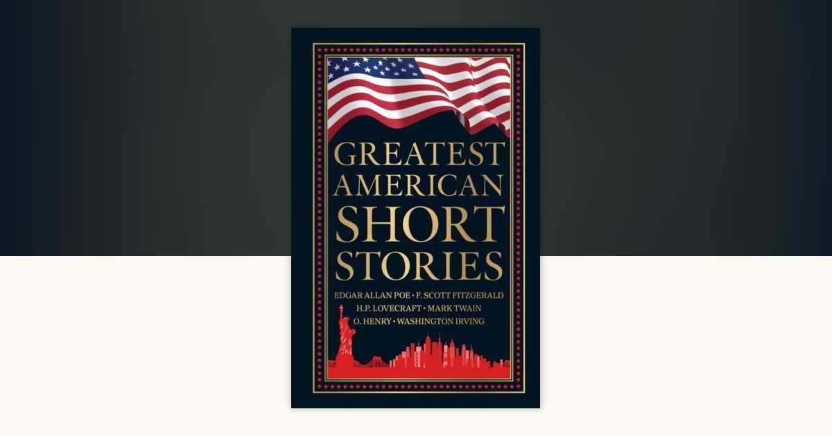 Greatest American Short Stories (Deluxe Hardbound Edition) by