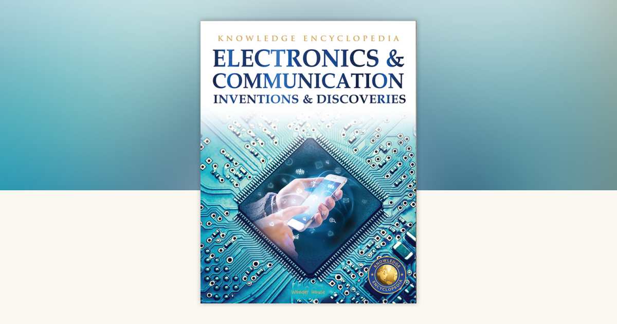 Inventions & Discoveries - Electronics & Communication: Knowledge ...