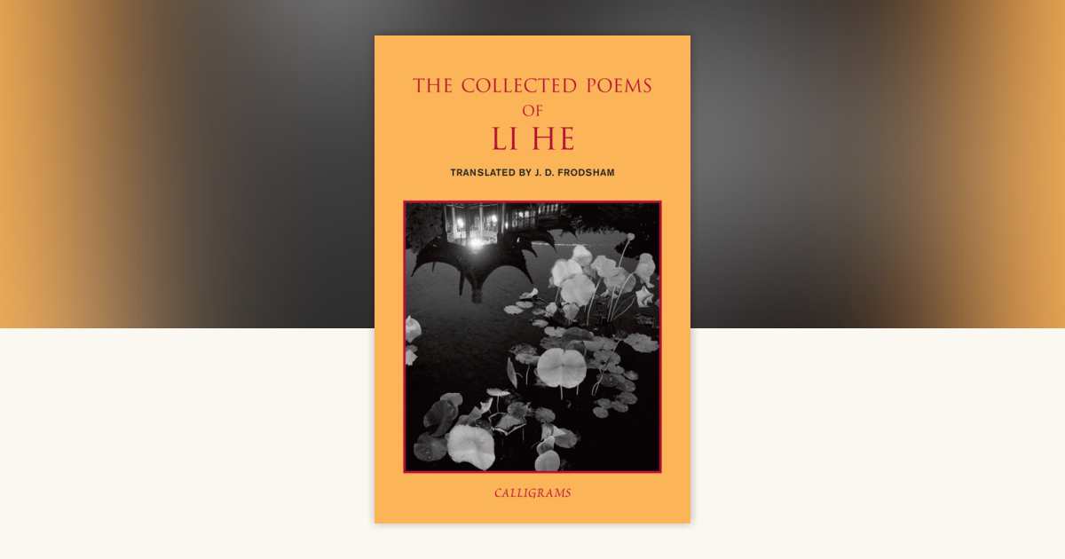 The Collected Poems of Li He by Li He: 9789629966607 ...
