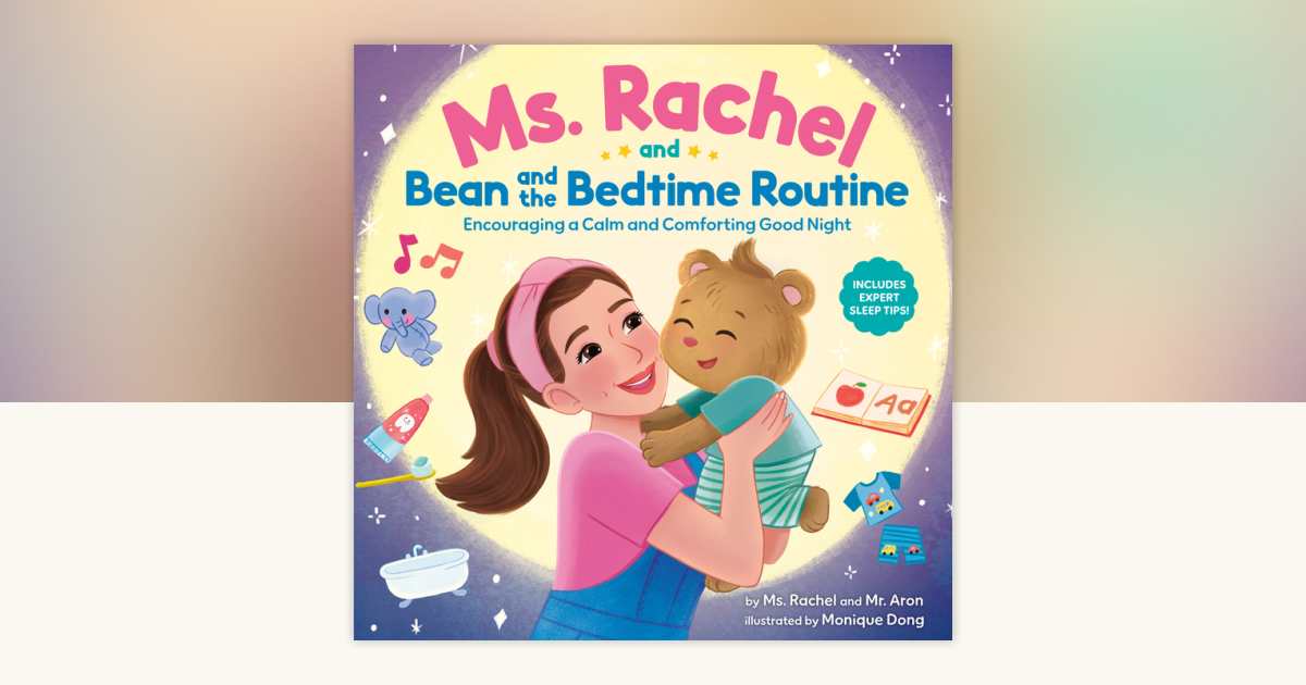 Ms. Rachel and Bean and the Bedtime Routine: Encouraging a Calm and ...