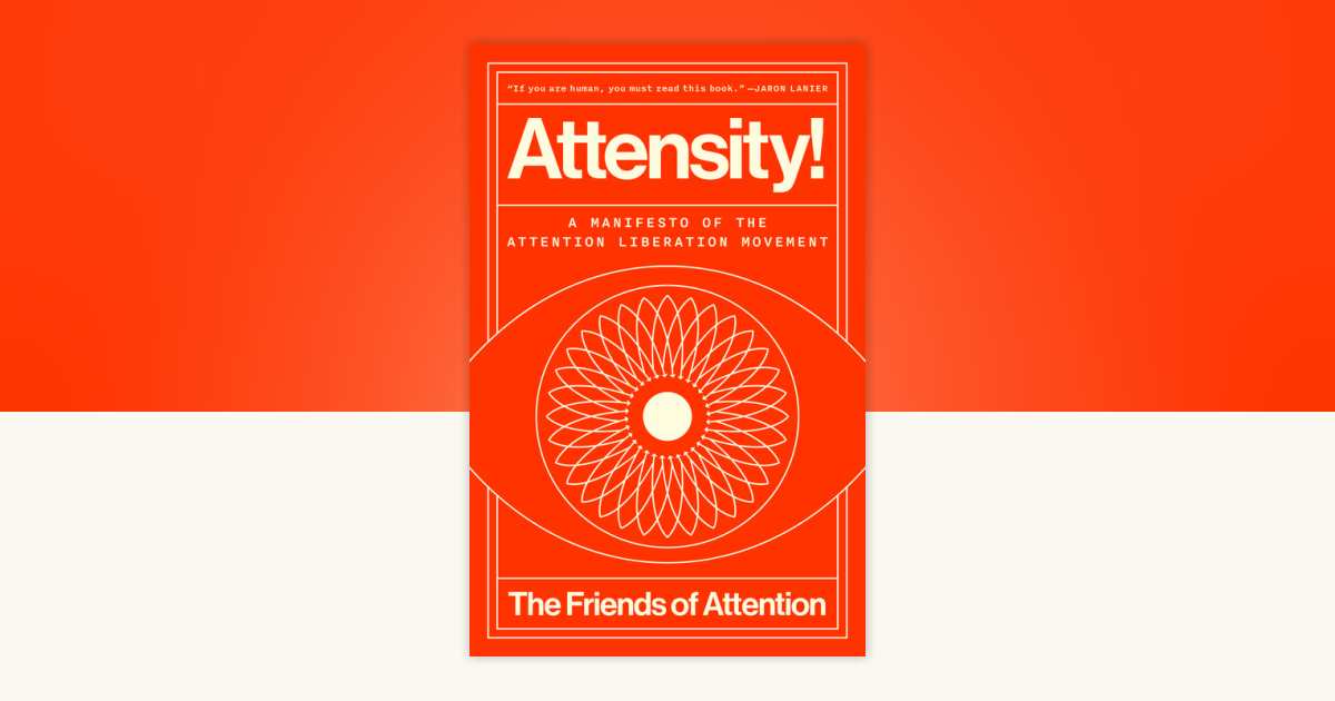 Attensity! by The Friends of Attention: 9798217086153 ...
