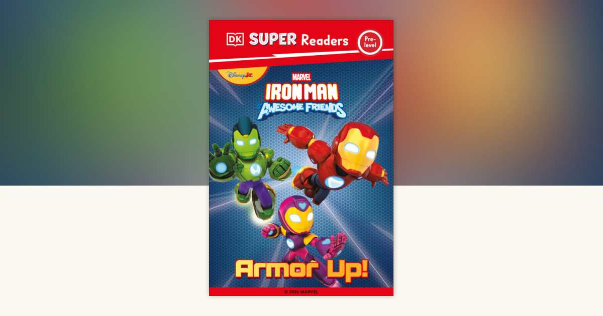 DK Super Reader Pre-Level Iron Man and His Awesome Friends Armor