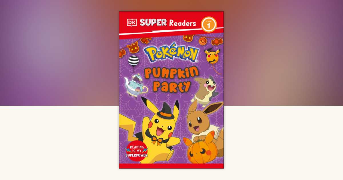 DK Super Readers Level 1 Pokémon Pumpkin Party by DK