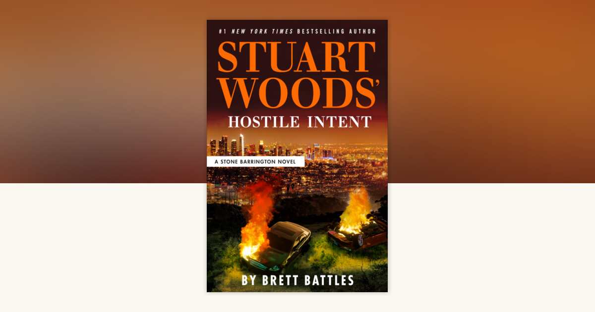 Stuart Woods' Hostile Intent by Brett Battles: 9798217179305 ...