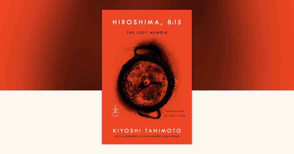 Hiroshima, 8:15 by Kiyoshi Tanimoto: 9798217197972