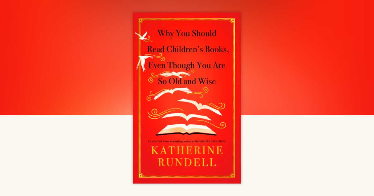 why-you-should-read-children-s-books-even-though-you-are-so-old-and