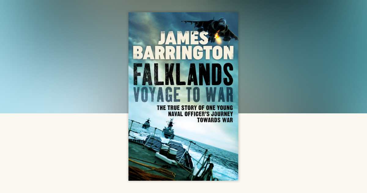 Falklands Voyage to War by James Barrington 9798217256020