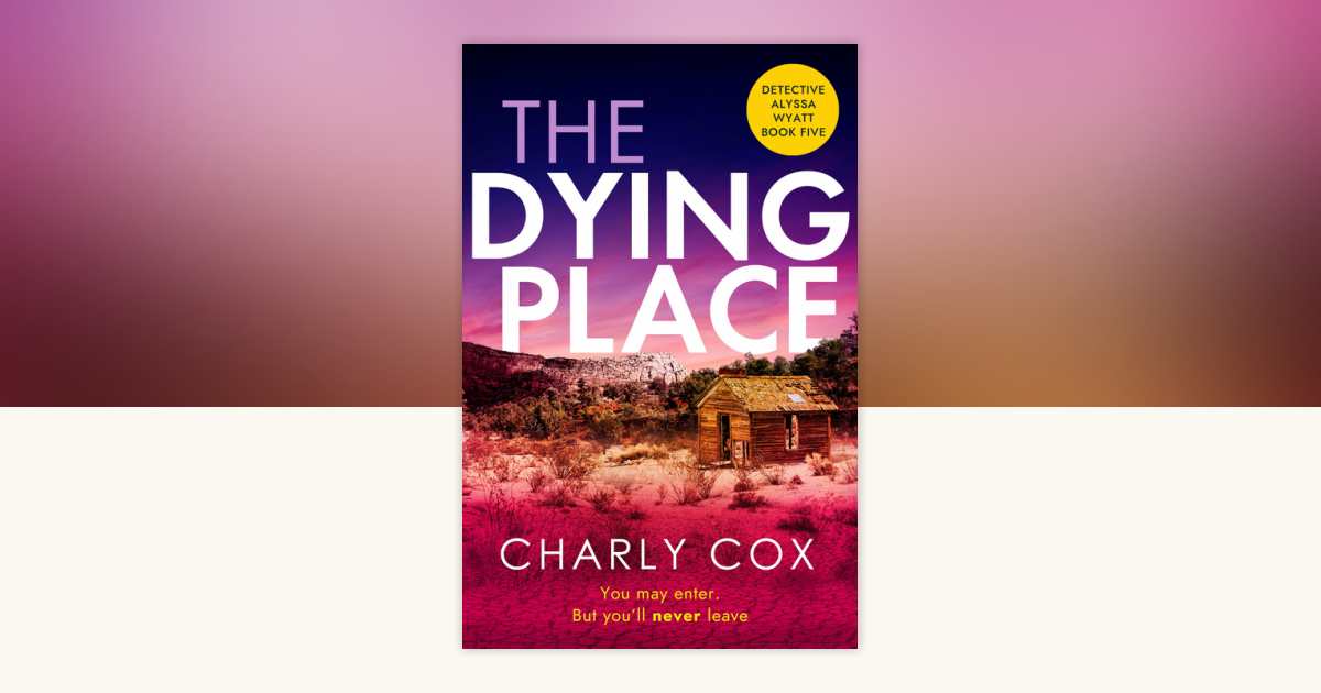 The Dying Place by Charly Cox 9798217263752