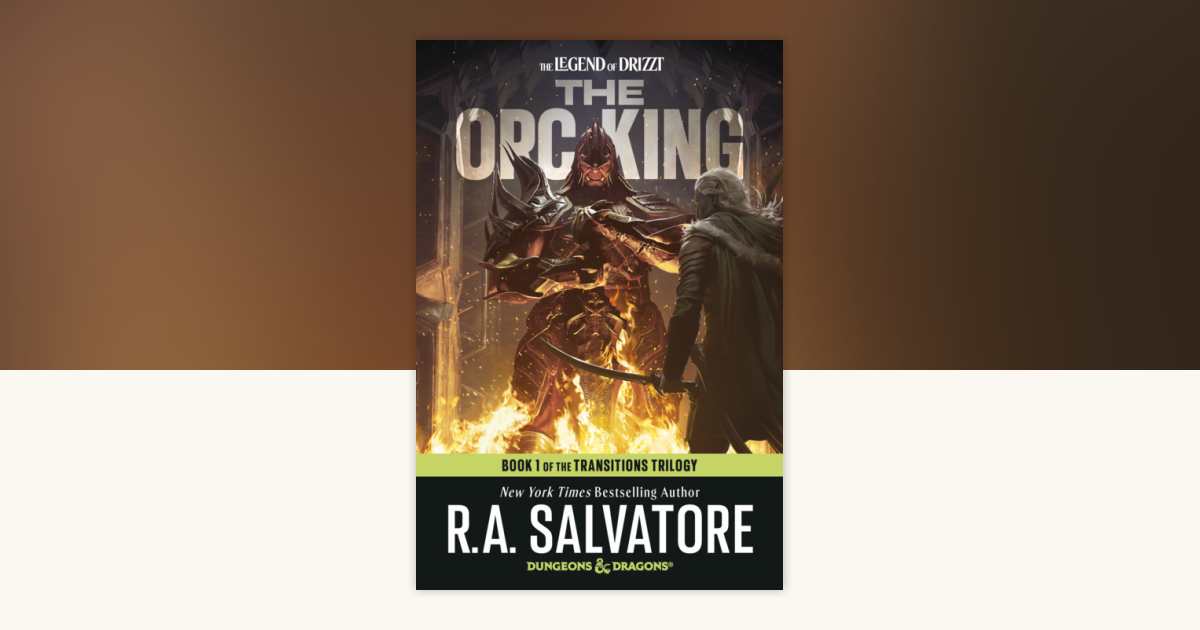 KING The Orc King: Dungeons & Dragons by R.A. Salvatore: 9798217298792