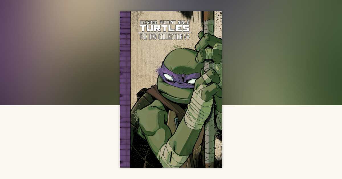 Teenage Mutant Ninja Turtles: The IDW Collection Volume 4 by Kevin