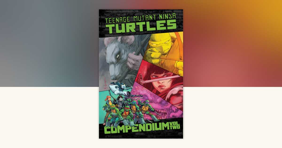 Teenage Mutant Ninja Turtles: Ongoing Compendium, Vol. 2 by Kevin