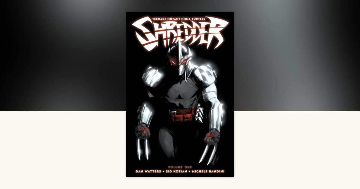 Teenage Mutant Ninja Turtles: Shredder, Vol. 1 by Dan Watters