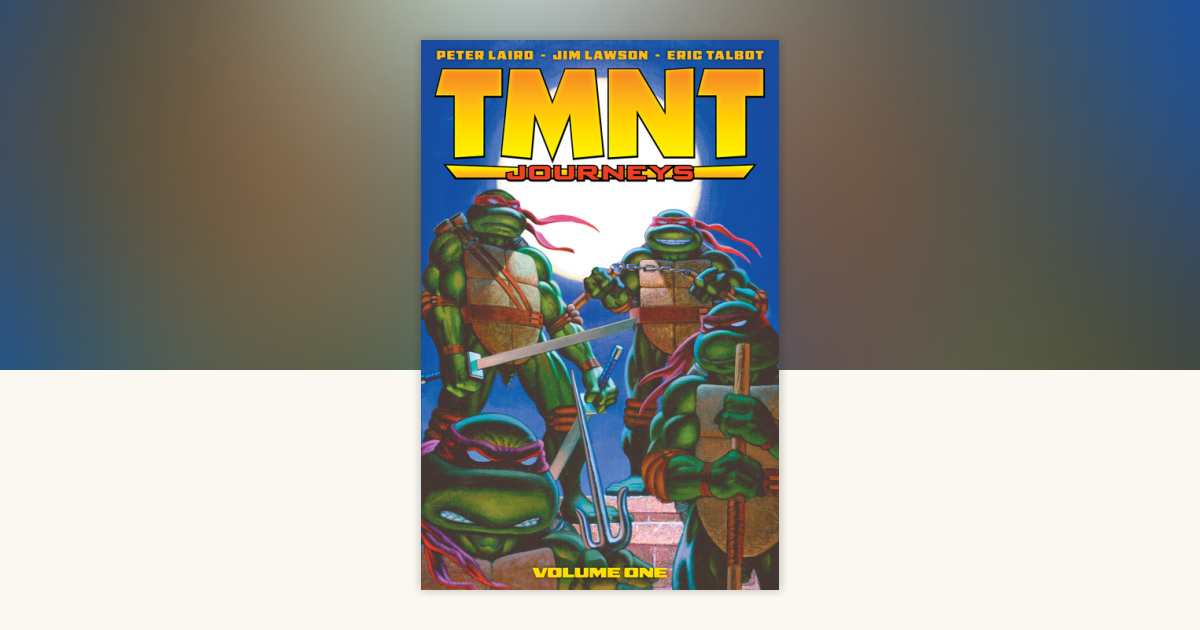 TMNT: Journeys, Vol. 1 by Peter Laird: 9798887244655