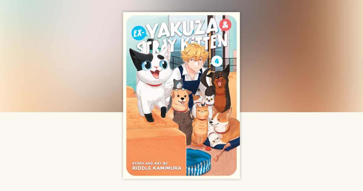 Ex-Yakuza and Stray Kitten Vol. 4 by Riddle Kamimura