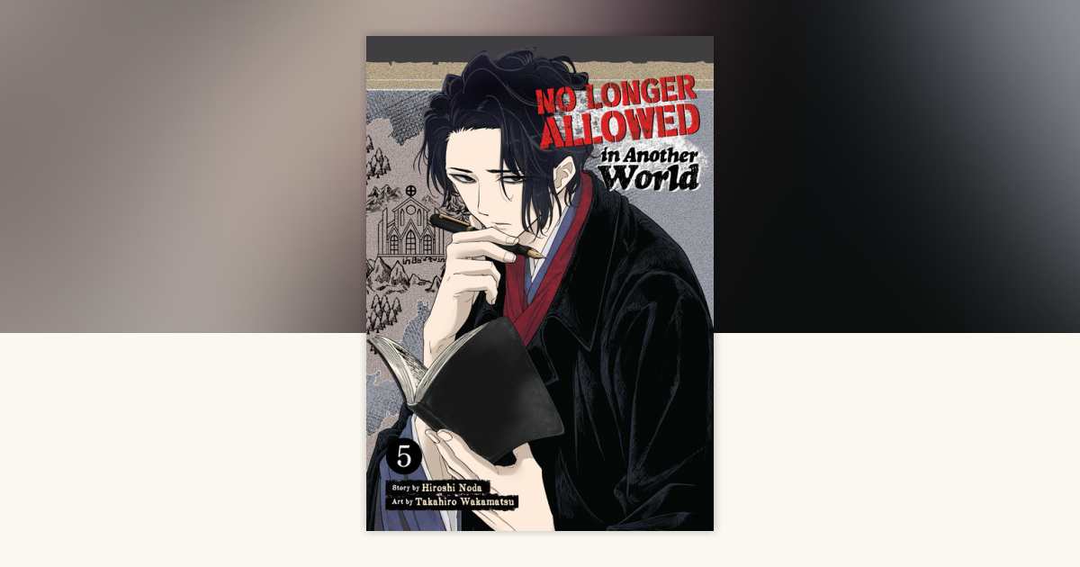 No Longer Allowed In Another World Vol. 5 by Hiroshi Noda
