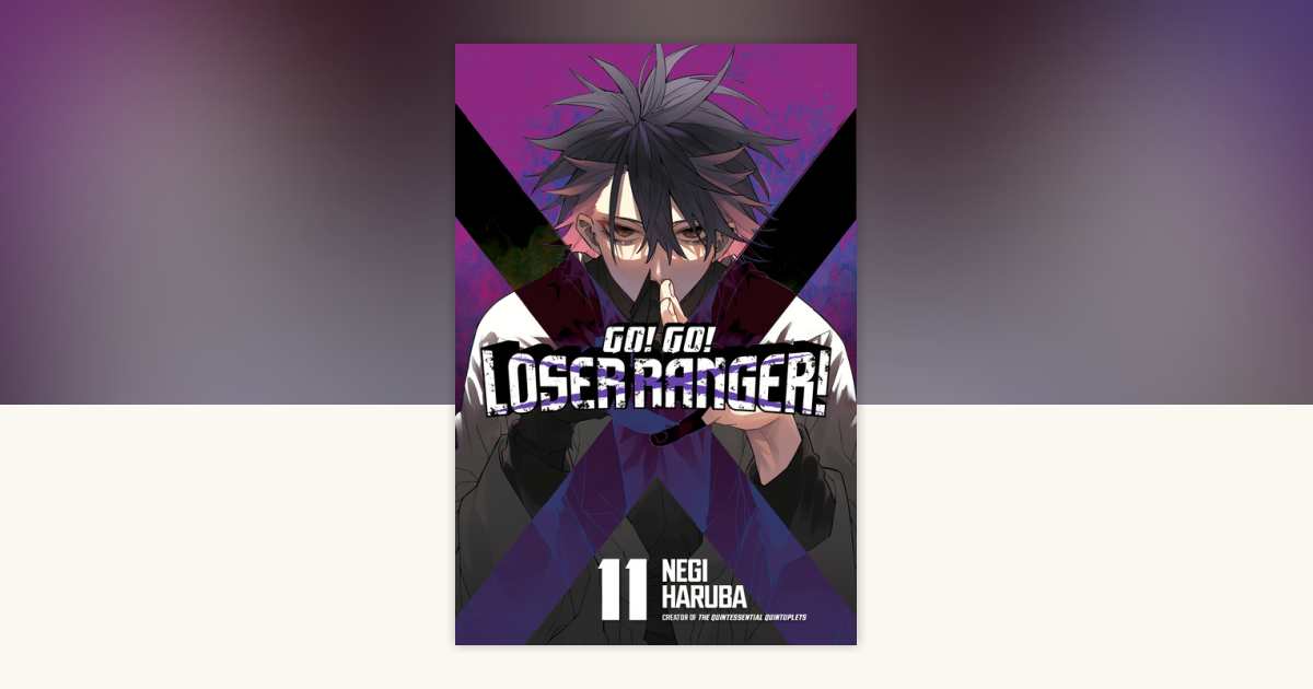 Go! Go! Loser Ranger! 11 by Negi Haruba: 9798888770450 ...