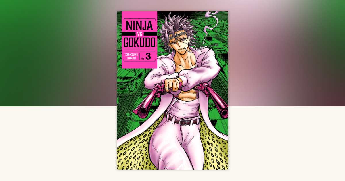 Ninja Vs. Gokudo 3 by Shinsuke Kondo: 9798888771662 ...