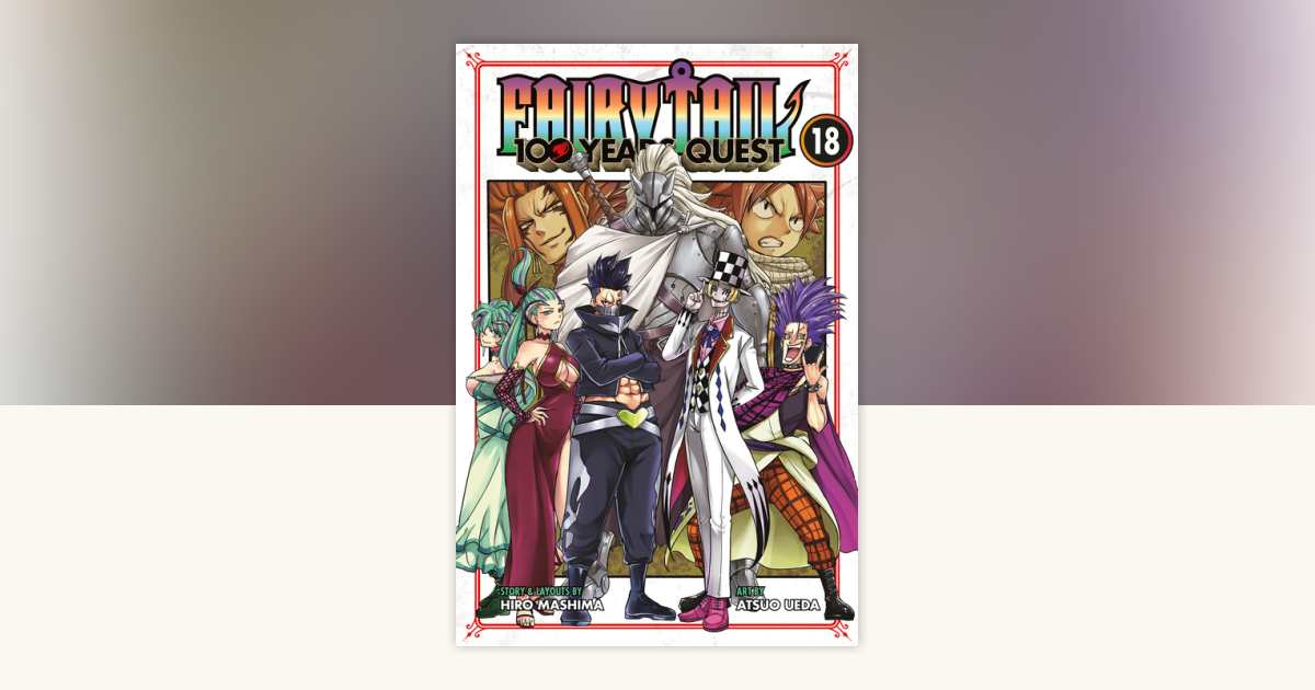 FAIRY TAIL 100 YEARS QUEST １〜18 FAIRY TAIL: 100 Years Quest 18: Mashima, Hiro, Ueda, Atsuo