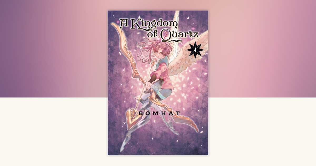 A Kingdom of Quartz 4 by Bomhat 9798888775813