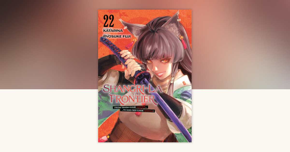 Shangri-La Frontier 22 by Ryosuke Fuji: 9798888776780