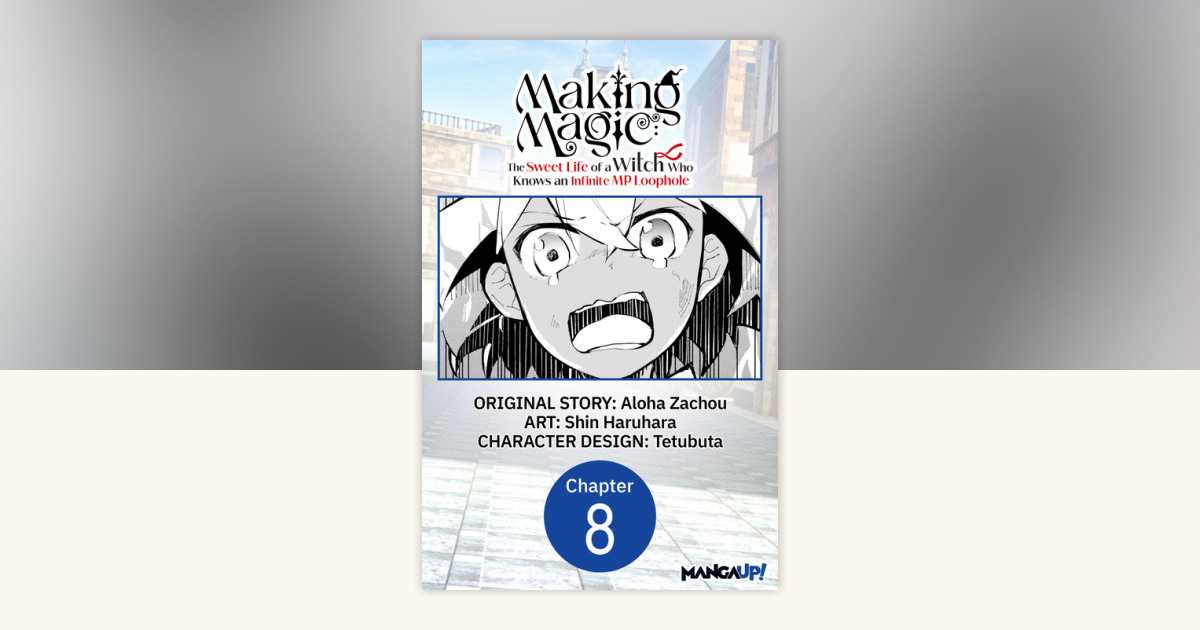 Making Magic: The Sweet Life of a Witch Who Knows an Infinite MP