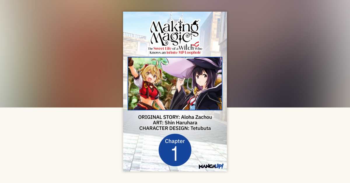 Making Magic: The Sweet Life of a Witch Who Knows an Infinite MP