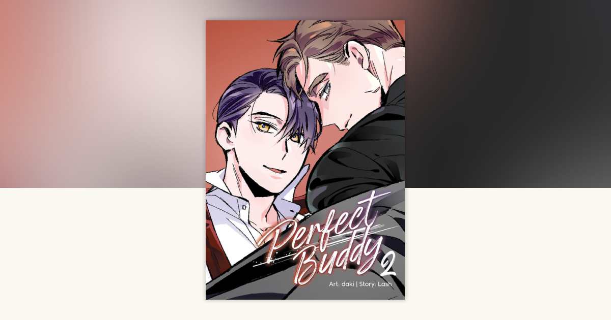 Perfect Buddy (The Comic / Manhwa) Vol. 2 by Lash