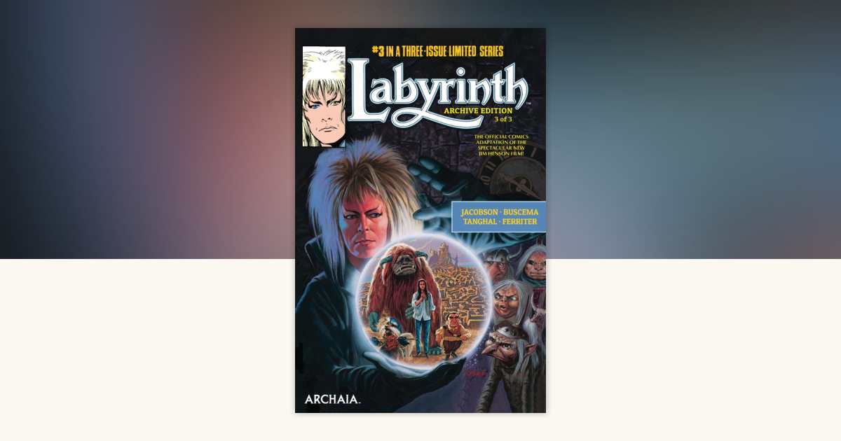 Jim Henson's Labyrinth Archive Edition #3 by Sid Jacobson ...