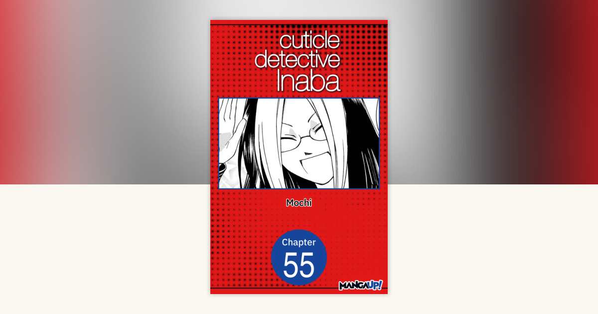 Cuticle Detective Inaba #055 by Mochi: 9798893697063 ...