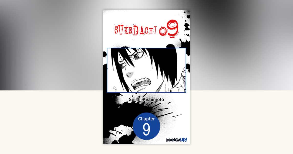 SUKEDACHI NINE #009 by Seishi Kishimoto: 9798893705447