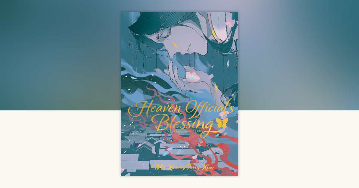 Heaven Official's Blessing: Tian Guan Ci Fu (Deluxe Hardcover