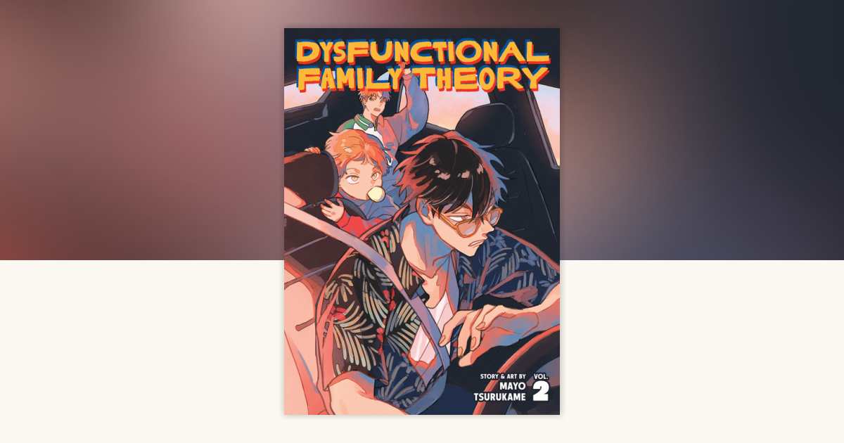 Dysfunctional Family Theory Vol. 2 by Mayo Tsurukame 