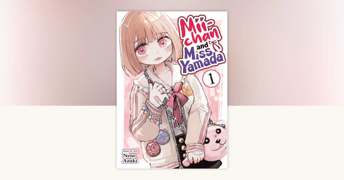 Mii-chan and Miss Yamada Vol. 1 by Nene Azuki: 9798898635312