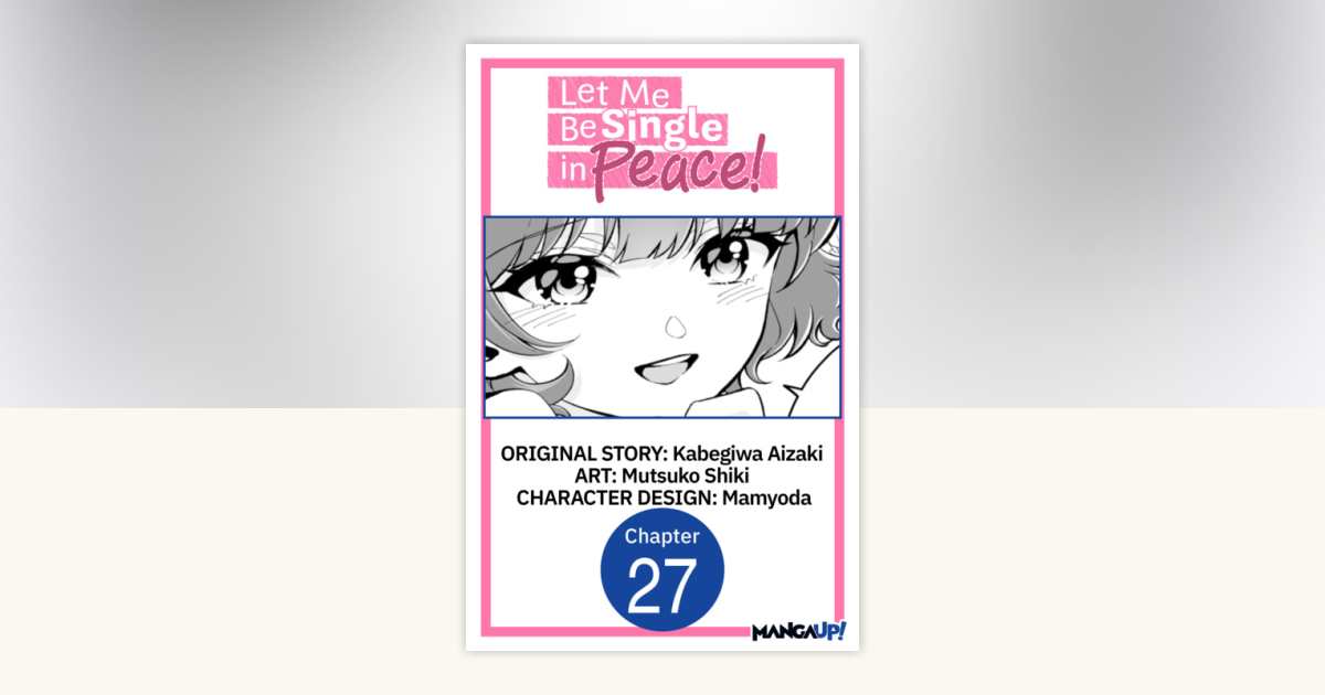 Let Me Be Single in Peace! #027 by Kabegiwa Aizaki, Mutsuko Shiki