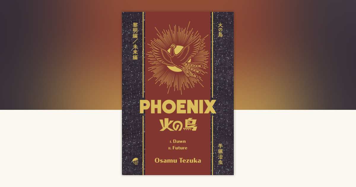 Osamu Tezuka's Phoenix Deluxe Hardcover Collection 1 by Osamu