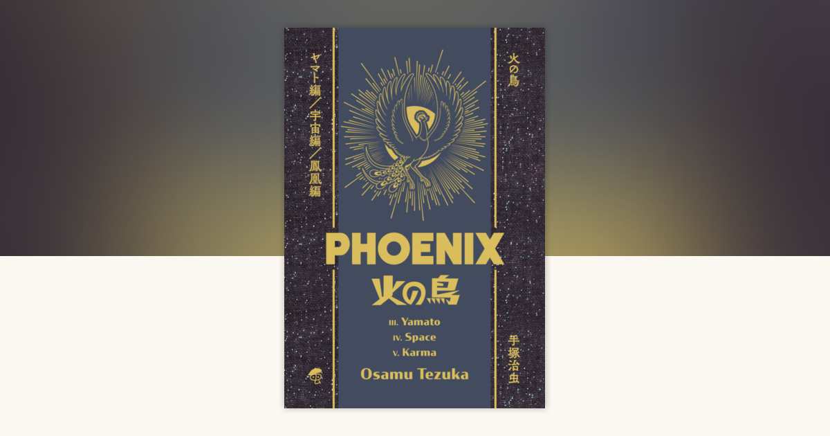 Osamu Tezuka's Phoenix Deluxe Hardcover Collection 2 by Osamu